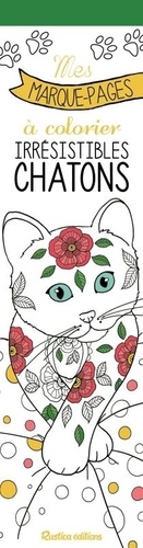 Marica Zottino - Mes marque-pages à colorier : Irrésistibles chatons.