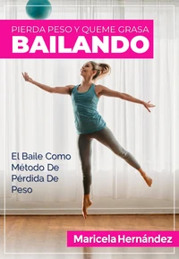 Pierda Peso Y Queme Grasa Bailando