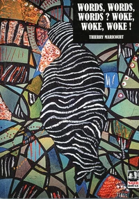 Words, words, words ? Woke, woke, woke !