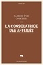 Marie-Ève Comtois - La consolatrice des affligés.