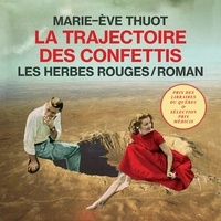 Marie-Ève Thuot et Sophie Cadieux - La trajectoire des confettis.