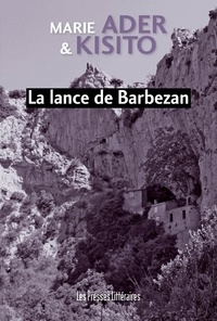 Marie Ader et  Kisito - La lance de Barbezan.