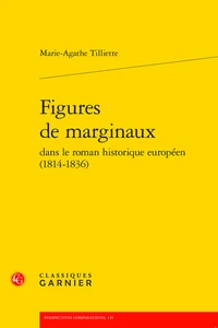 Figures de marginaux dans le roman historique européen (1814-1836)
