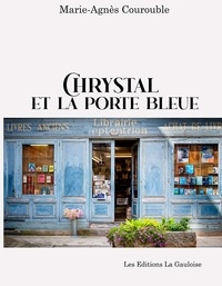 Marie-Agnès Courouble - Chrystal et la porte bleue.