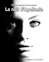Marie-Agnès Courouble - La nuit d'Apollonie.