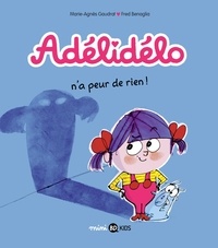 Marie-Agnès Gaudrat - Adélidélo, Tome 04 - Adélidélo n'a peur de rien !.
