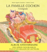 Marie-Agnès Gaudrat et Colette Camil - La famille Cochon - L'intégrale.