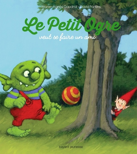 Marie-Agnès Gaudrat et David Parkins - Le petit ogre veut se faire un ami.