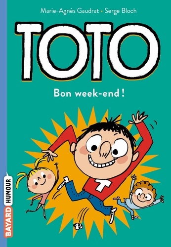 Toto  Bon week-end !