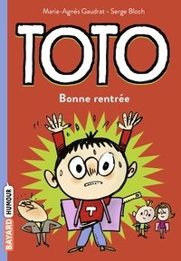 Marie-Agnès Gaudrat et Serge Bloch - Toto Tome 3 : Bonne rentrée.