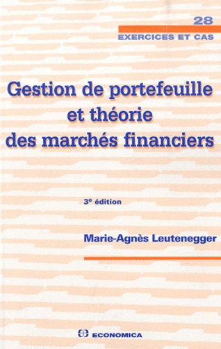 Marie-Agnès Leutenegger - Gestion de portefeuille et théorie des marchés financiers.