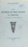 Marie-Agnès Robbe et  Collectif - Les retables de bois sculpté en Tarentaise, aux XVIIe et XVIIIe siècles.