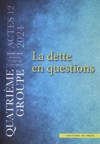 Marie Aguera et Jean-Louis Serverin - La dette en question - Actes 12, 2024, quatrième groupe.