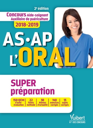 Concours AS-AP L'oral. Aide-soignant, Auxiliaire de puériculture  Edition 2018-2019