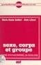 Marie-Aimée Guilhot et Alain Létuvé - Sexe, corps et groupe - L'abord psychocorporel en sexologie.