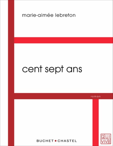 Marie-Aimée Lebreton - Cent sept ans.