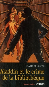  Marie et  Joseph - Aladdin et le crime de la bibliothèque.