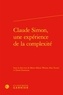 Marie-Albane Watine et Ilias Yocaris - Claude Simon, une expérience de la complexité.