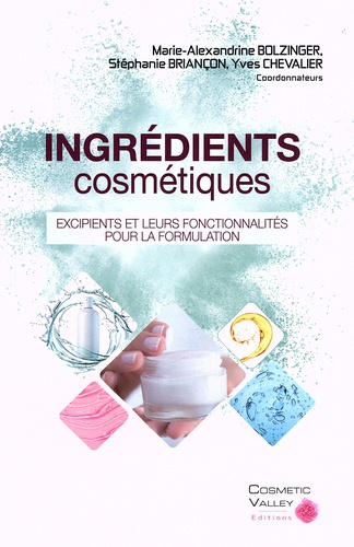 Ingrédients cosmétiques. Excipients et leurs fonctionnalités pour la formulation