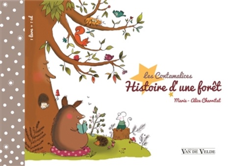 Marie-Alice Charritat - Histoire d'une forêt. 1 CD audio