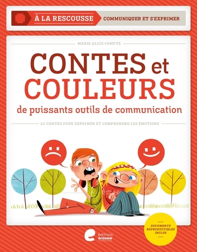 Marie-Alice Compté - Contes et couleurs - De puissants outils de communication.