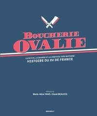 Marie-Alice Yahé et Yionel Beauxis - Boucherie Ovalie - La petite, la grande et la (parfois) très moyenne histoire du XV de France.