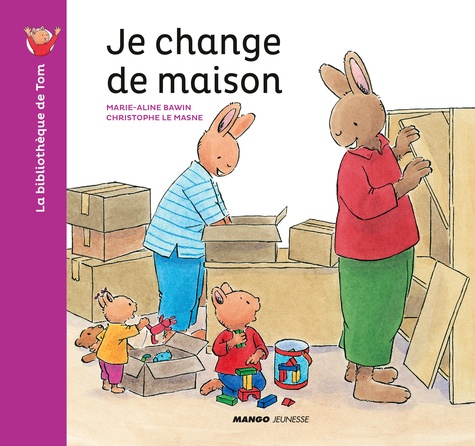 La bibliothèque de Tom  Je change de maison