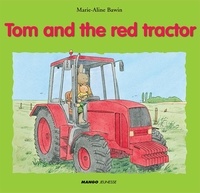 Marie-Aline Bawin et Elisabeth de Lambilly - Tom and the Red Tractor.