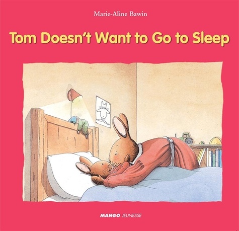 Tom Doesn’t Want to Go to Sleep