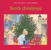 Marie-Aline Bawin et Colette Hellings - Tom’s Christmas.