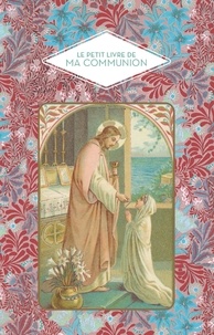 Marie Allègre - Le petit livre de ma communion.