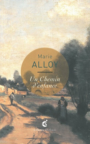 Marie Alloy - Un Chemin d'enfance - Une lecture de Jean-Baptiste Camille Corot, Une Route près d'Arras (1855-1858) musée des Beaux-Arts, Arras.