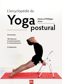 Marie Amar et Philippe Amar - L'encyclopédie du Yoga postural.