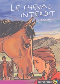 Marie Amaury - Le cheval interdit.