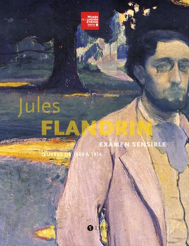 Jules Flandrin. Examen sensible, oeuvres de 1889 à 1814