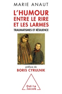 Marie Anaut - L'humour entre le rire et les larmes - Traumatismes et résilience.