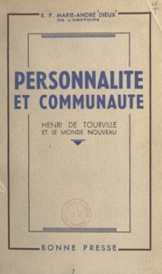 Marie-André Dieux - Personnalité et communauté - Henri de Tourville et le monde nouveau.
