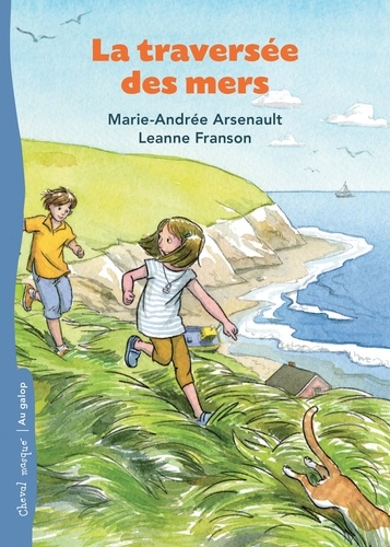 Marie-Andrée Arsenault et Leanne Franson - La traversée des mers.