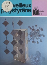 Marie-Andrée Chaudron et Boris Téplitzky - Merveilleux polystyrène.