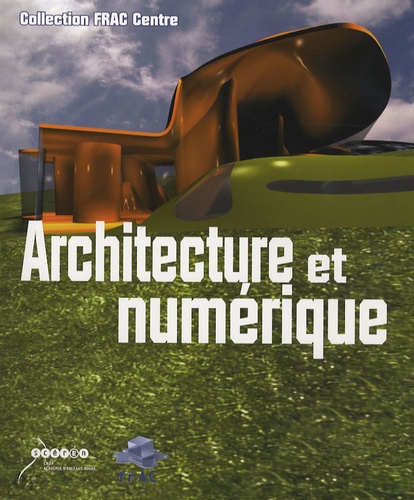 Marie-Ange Brayer et Nadine Labedade - Architecture et numérique. 1 Cédérom
