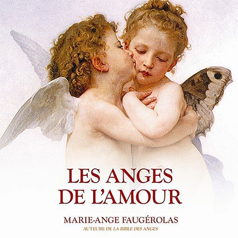 Marie-Ange Faugérolas - Les anges de l'amour - Livre audio 2 CD.