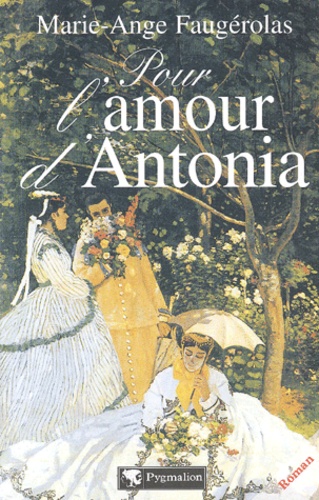 Marie-Ange Faugérolas - Pour L'Amour D'Antonia.