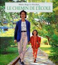 Marie-Ange Le Rochais - Le chemin de l'école.