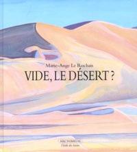 Marie-Ange Le Rochais - Vide, le désert ?.