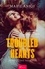 Troubled hearts  Troubled Hearts - Tome 2. Pas sans toi