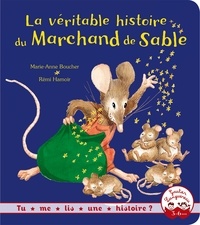 Marie-Anne Boucher et Rémi Hamoir - La véritable histoire du Marchand de Sable.