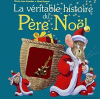 Marie-Anne Boucher - La véritable histoire du Père Noël.
