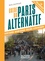 Guide du Paris alternatif. + de 200 adresses pour vivre la ville autrement
