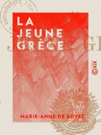Marie-Anne de Bovet - La Jeune Grèce.