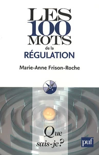 Les 100 mots de la régulation
